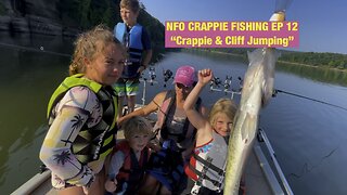 NFO CRAPPIE FISHING EP 12 “Crappie & Cliff Jumping”