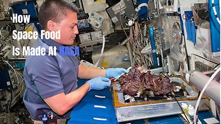 What's it's like to be a NASA Space Food Scientist