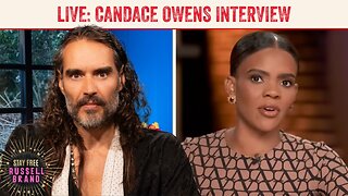 THE MOST UNLIKELY INTERVIEWS: Russell Brand Vs. Candace Owens (9/13/23) | WEin5D: His Center-Left Matches My Center-Right MORE Than Her Establishment-Right. She + I = PERSONALITY-CLASH; Tho I See Our Like-Traits. He’s BRILLIANT at Keeping Her Bearable.