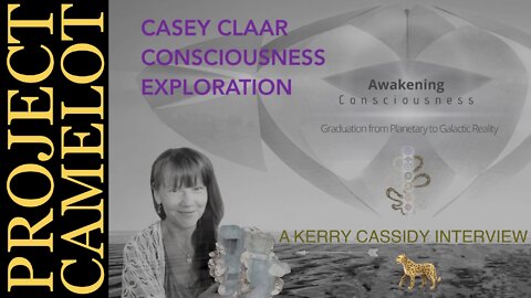 Beings Appear in Her Crystals (REAL PHOTOS): Kerry Cassidy Interviews Casey Claar — PROJECT CAMELOT 🐆