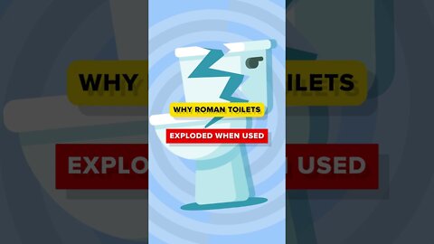 Why Roman Toilets Exploded When Used
