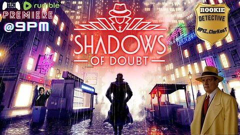 Shadows of Doubt- Ep 3