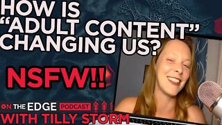 Is "Adult Content" Going Too Far? - On The Edge CLIPS