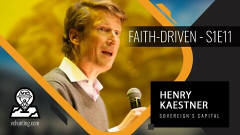 HENRY KAESTNER | Sovereign's Capital - Faith-Investing? - What Does God Have to Do with It? - S1E11