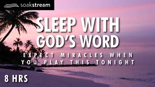 EXPECT MIRACLES! Play These Scriptures All Night And See What God Does | BIBLE VERSES FOR SLEEP