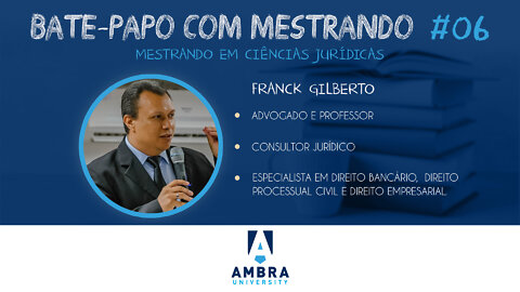 #06 - Bate-papo com Mestrando - Franck Gilberto