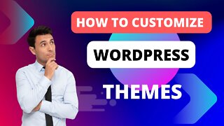 How To Customize WordPress Themes - AK-TEACH