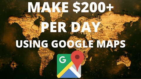Earn $200+ Per Day Using Google Maps (2022) | Make Money Online