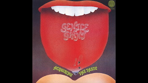 Gentle Giant - [1971] - Acquiring the Taste (Full Album)