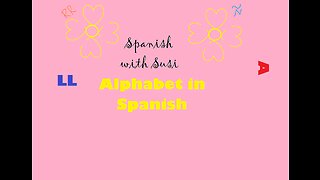 Spanish alphabet (Spanish with Susi)