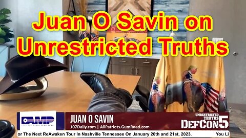 Juan O Savin on Unrestricted Truths Jan.15