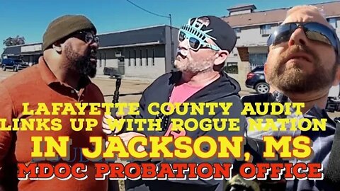 @Lafayette County Audit & @rogue nation join up in Jackson, MS at Probation Office for #1Aaudit