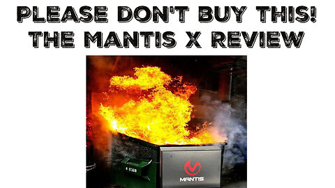 Please Don't Buy This, the Mantis X Review