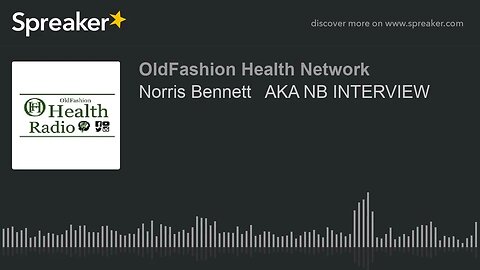 N.B interview with (OldFashion Health Network) part 6