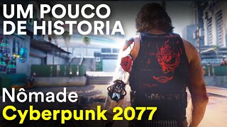 A HISTÓRIA DE CYBERPUNK 2077 - #5 Cyberpunk 2077 / Nômade Dublado