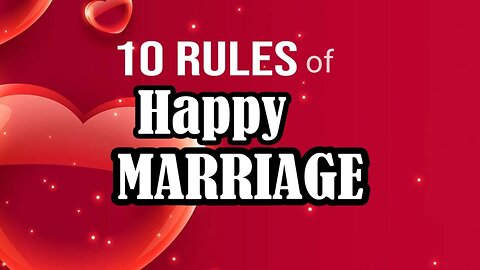 Rules for a Happy marriage