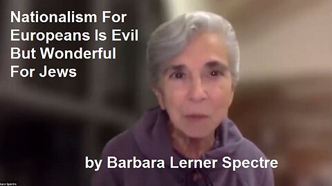Nationalism For Europeans Is Evil But Wonderful For Jews by Barbara Lerner Spectre