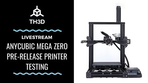 [LIVE] Pre-Release Unit - AnyCubic Mega Zero - Assembly & Testing