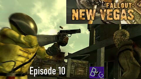 Fallout New Vegas Episode 10 (pt 1)