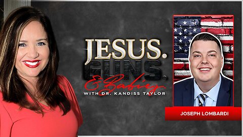 JESUS. GUNS. AND BABIES. w/ Dr. Kandiss Taylor ft. Joseph Lombardi