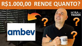 🔵 QUANTO RENDE R$1.000,00 INVESTIDOS EM AMBEV (ABEV3)? A MAIOR FABRICANTE DE BEBIDAS DO BRASIL.