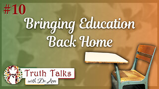 Starting a Private School From Home | “Hannah” - Truth Talks with Dr. Ann