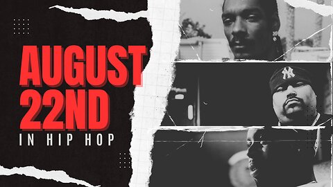 August 22nd: This Day in Hip-Hop