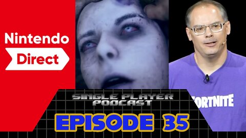 Single Player Podcast - Episode 35: Nintendo Direct, Sony Censors & Fortnite Not On Steam Deck