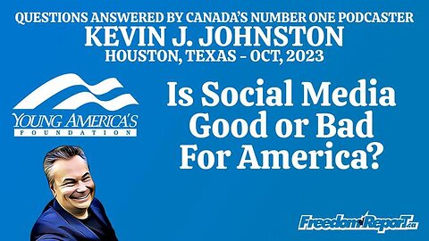 IS SOCIAL MEDIA GOOD OR BAD FOR AMERICA? - KEVIN J JOHNSTON AT YOUNG AMERICANS FOUNDATION