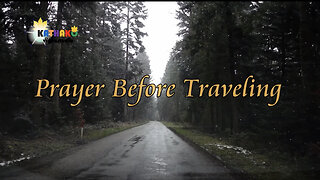 Prayer Before Traveling (Man’s voice), a powerful prayer for a safe trip to reach your destination