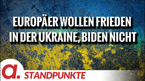 Die Europäer wollen Frieden in der Ukraine, Biden aber nicht | Von Thomas Röper
