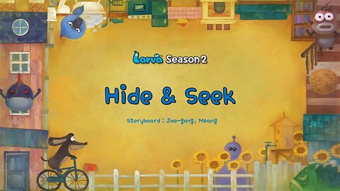 LARVA/ hide & seek larva cartoon for kid