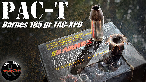 PAC-T Testing the 185 gr. Barnes TAC XPD bullet