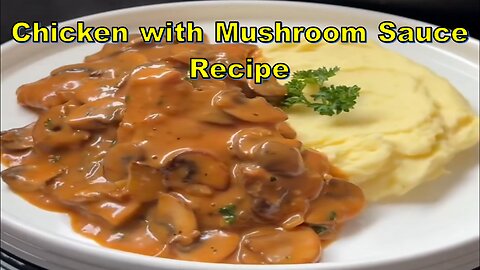 Chicken with Mushroom Sauce Recipe: A Savory Delight for Dinner-4K