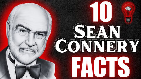 10 Sean Connery FACTS Beyond The Iconic Hollywood Legend! 🎟🎬🎥