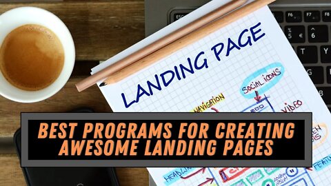 Best Programs For Creating Awesome Landing Pages