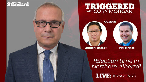 Triggered LIVE: Election time in Northern Alberta