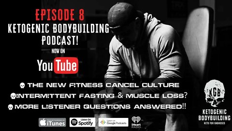 Ketogenic Bodybuilding Podcast Episode 8