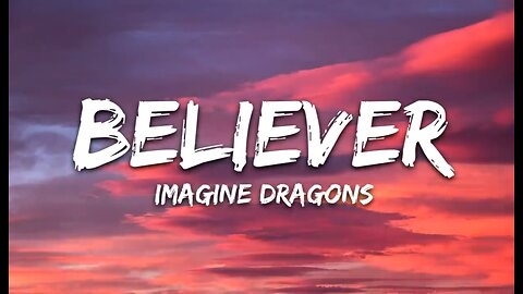 Imagine Dragons - Believer (Lyrics)