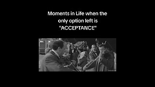 The only option is ACCEPTANCE