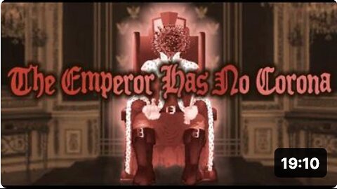 The Emperor Has No Corona | Deleted By YouTube within 1 hour