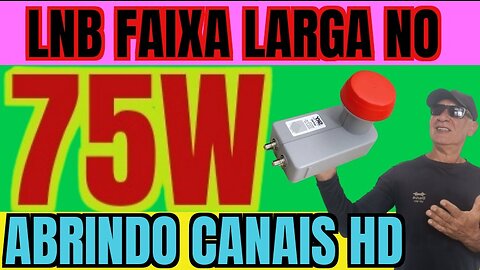 TRÊS MARCAS CENTENAS DE CANAIS GRATIS NO 75W KEYS LNB FAIXA LARGA