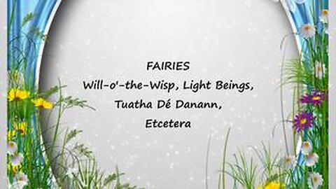 FAIRIES - Will-o'-the-wisp, Light Beings, Tuatha Dé Danann, Etcetera