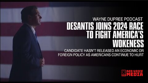 DeSantis: The Candidate Taking on Woke Culture in the 2024 Presidential Race | The Wayne Dupree Show