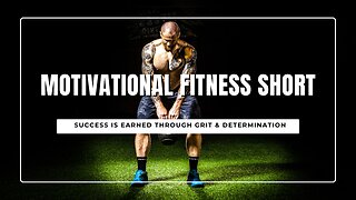 Motivational Fitness Short: Success Is Earned Through Grit & Determination
