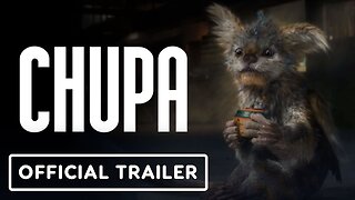 Chupa - Official Trailer
