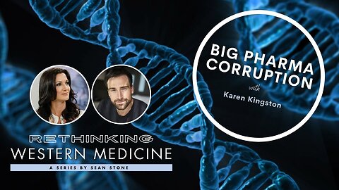 Rethinking Western Medicine: Karen Kingston discuss Big Pharma’s corruption (TRAILER)