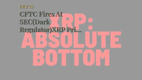 CFTC Fires At SEC(Dark Regulator)XRP Price & Ripple CEO Weighs In