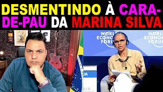 BOMBA: DESMENTINDO A CARA-DE-PAU DA MARINA SILVA