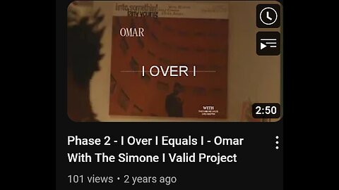 Phase 2 - I Over I Equals I - Omar With The Simone I Valid Project